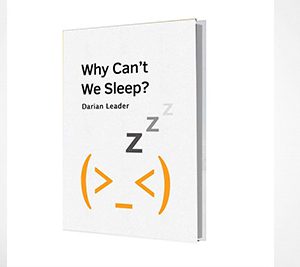 ?Why Can’t We Sleep